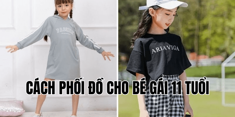 Cách Phối Đồ Cho Bé Gái 11 Tuổi