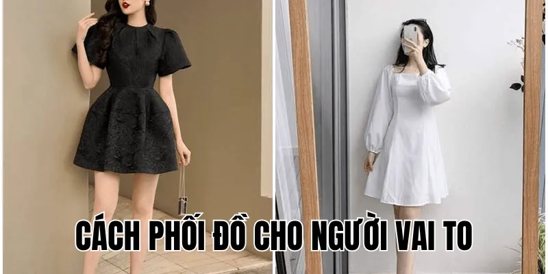 Cách Phối Đồ Cho Người Vai To